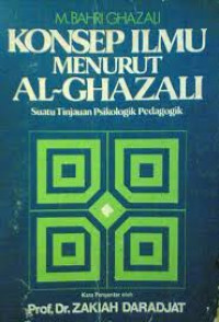 Image of Konsep ilmu menurut al-ghazali : suatu tinjauan psikologik pedagogik