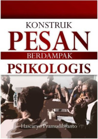 Image of Konstruk pesan berdampak psikologis