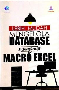 Image of Lebih mudah mengelola database dengan micro excel
