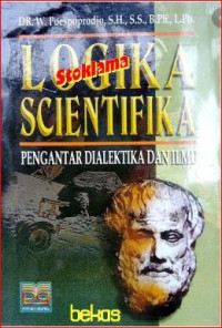 Image of Logika scientifika : pengantar dialektika dan ilmu