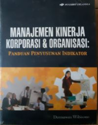 Image of Manajemen kinerja korporasi dan organisasi : panduan penyusunan indikator