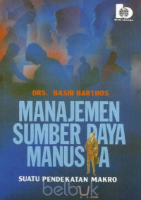 Image of Manajemen sumber daya manusia : suatu pendekatan makro
