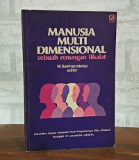 Image of Manusia multi dimensional : sebuah renungan filsafat