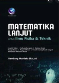 Image of Matematika lanjut untuk ilmu fisika dan teknik