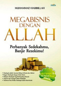 Image of Megabisnis Dengan Allah : Perbanyak Sedekahmu, Banjir Rezekimu