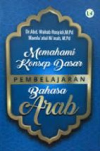 Image of Memahami konsep dasar pembelajaran bahasa arab