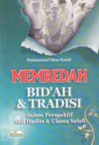 Image of Membedah bid'ah & tradisi : dalam perspektif ahli hadits & ulama salafi