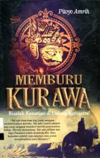 Image of Memburu kurawa : Risalah kematian di padang kurusetra