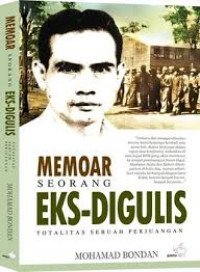 Image of Memoar seorang eks-digulis : totalitas sebuah perjuangan