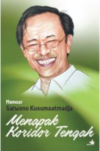 Image of Menapak koridor tengah : memoar sarwono kusumaatmadja