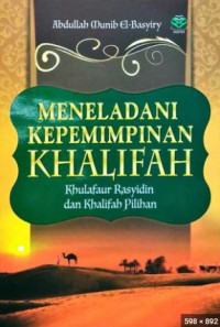 Image of Meneladani kepemimpinan khalifah : khulafaur rasyidin dan khalifah pilihan