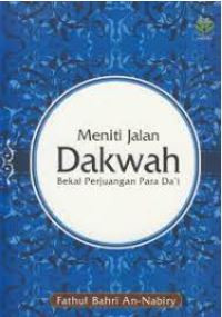 Image of Meneliti jalan dakwah : bekal perjuangan para da'i