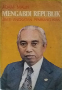 Image of Mengabdi republik : Angkatan pembangunan (Jilid 3)