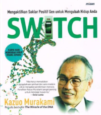 Image of Switch : Mengaktifkan saklar positif gen untuk mengubah hidup anda