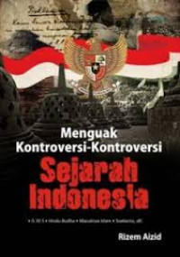 Image of Menguak kontroversi-kontroversi sejarah indonesia