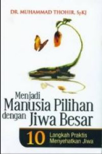 Image of Menjadi Manusia Pilihan Dengan Jiwa Besar
