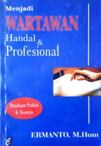 Image of Menjadi wartawan handal dan profesional