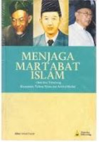 Image of Menjaga martabat islam : oleh kiai tebuireng = kumpulan tulisan pidato dan artikel media