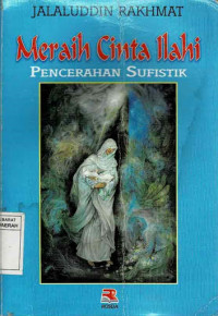 Image of Meraih cinta ilahi : pencerahan sufistik