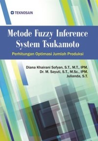 Image of Metode Fuzzy Inference System Tsukamoto : Perhitungan Optimasi Jumlah Produksi