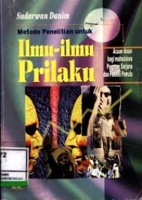 Image of Metode penelitian untuk ilmu-ilmu prilaku : acuan dasar bagi mahasiswa program sarjana dan penelitian pemula
