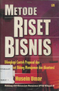 Image of Metode riset bisnis : panduan mahasiswa untuk melaksanakan riset dilengkapi contoh proposal dan hasil riset bidang manajemen dan akuntansi