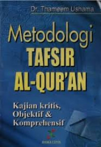 Image of Metodologi Tafsir Al-Qur'an : kajian kritis, objektif, dan komprehensif
