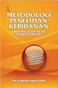 Image of Metodologi penelitian kebidanan : panduan penulisan protokol dan laporan hasil penelitian