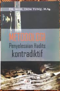 Image of Metodologi penyelesaian hadits kontradiktif