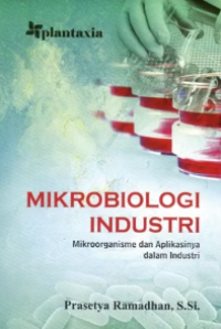 Image of Mikrobiologi industri : mikroorganisme dan aplikasinya dalam industri