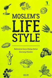 Image of Moslem's life style : referensi gaya hidup sehat seorang muslim