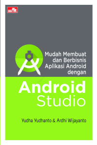 Image of Mudah Membuat dan berbasis aplikasi android dengan android studio
