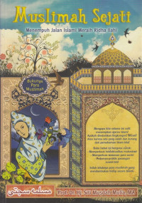 Image of Muslimah sejati : menempuh jalan islam meraih ridha ilahi