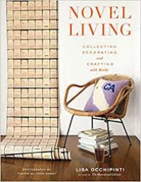 Image of Novel living : collecting decorating and crafting with books