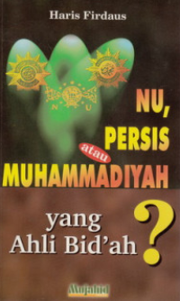 Image of Nu, persis atau muhammadiyah yang ahli bid'ah ?