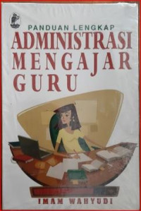 Image of Panduan lengkap administrasi mengajar guru