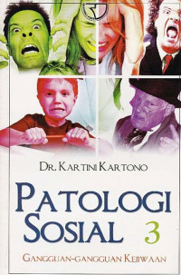 Image of Patologi sosial : gangguan-gangguan kejiwaan (Jilid 3)