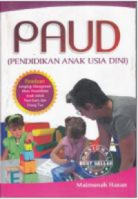 Image of Paud : pendidikan anak usia dini = panduan lengkap manajemen mutu pendidikan anak untuk para guru dan orang tua