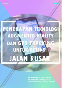 Image of Penerapan teknologi augmented reality dan GPS tracking untuk deteksi jalan rusak