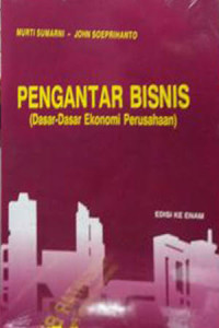 Image of Pengantar bisnis : Dasar-dasar ekonomi perusahaan