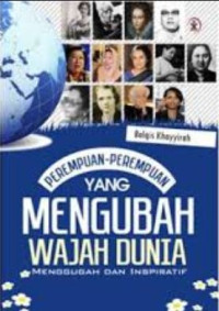 Image of Perempuan-Perempuan Yang Mengubah wajah dunia Menggugah dan Inspiratif