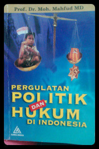 Image of Pergulatan politik dan hukum di indonesia