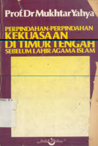 Image of Perpindahan-perpindahan kekuasaan di timur tengah sebelum lahir agama islam
