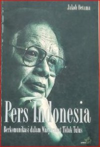 Image of Pers indonesia : berkomunikasi dalalm masyarakat tidak mulus