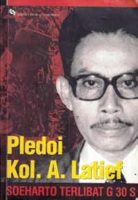 Image of Pledoi Kol.A. Latief : Soeharto terlibat G 30 S