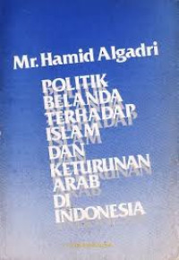 Image of Politik belanda terhadap islam dan keturunan arab di indonesia