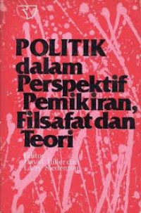 Image of Politik dalam perspektif pemikiran, filsafat dan teori