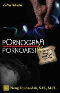 Image of Pornografi & pornoaksi : ditinjau dari hukum islam