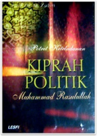 Image of Potret Keteladanan Kiprah Politik Muhammad Rasulullah