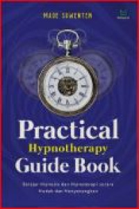 Image of Practical hypnotherapy guide book : belajar hipnosis dan hipnoterapi secara mudah dan menyenangkan